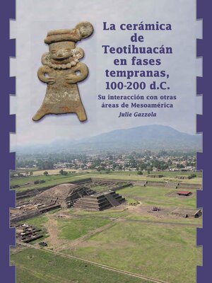 cover image of La cerámica de Teotihuacán en fases tempranas, 100-200 d. C.